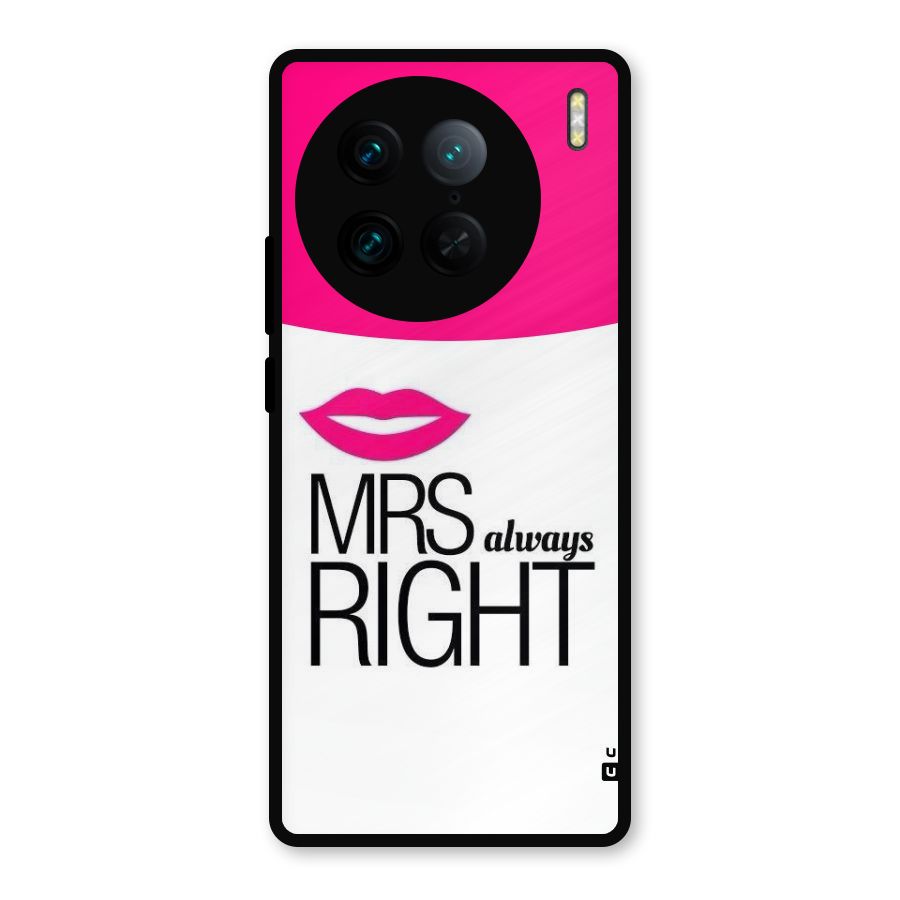 Mrs always right Metal Back Case for Vivo X90 Pro