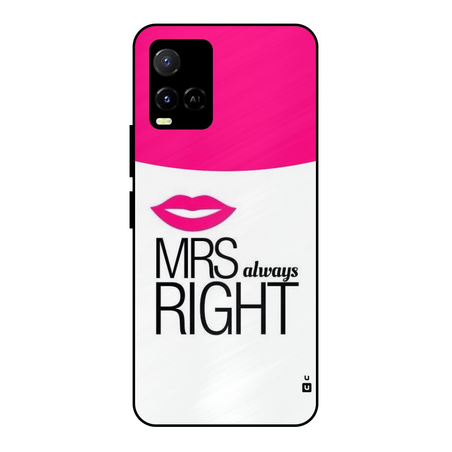 Mrs always right Metal Back Case for Vivo Y21T