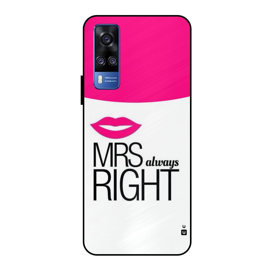 Mrs always right Metal Back Case for Vivo Y51