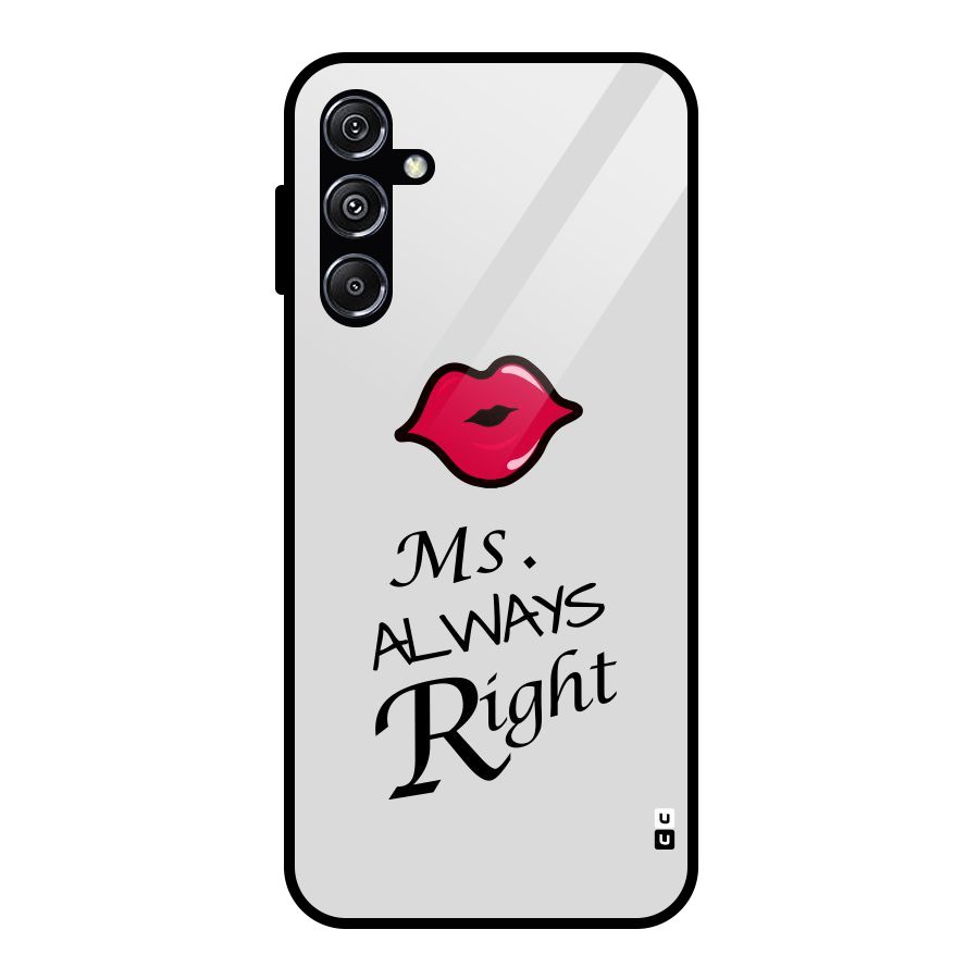 Ms. Always Right. Glass Back Case for Galaxy M34 5G