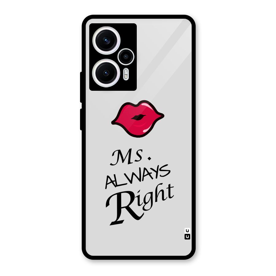 Ms. Always Right. Glass Back Case for Poco F5
