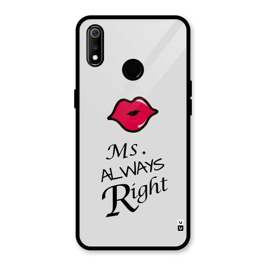 Ms. Always Right. Glass Back Case for Realme 3i