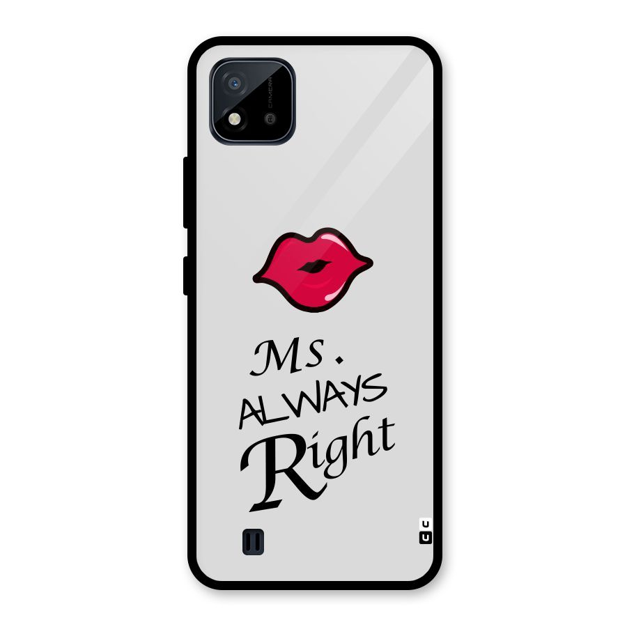 Ms. Always Right. Glass Back Case for Realme C11 2021