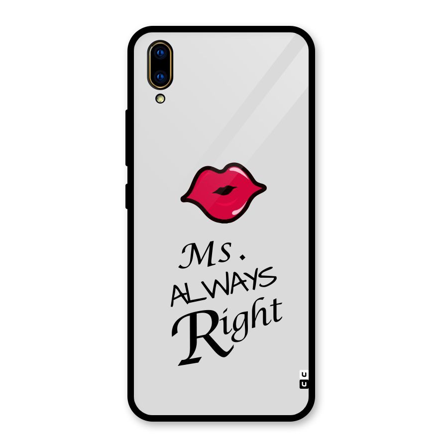 Ms. Always Right. Glass Back Case for Vivo V11 Pro