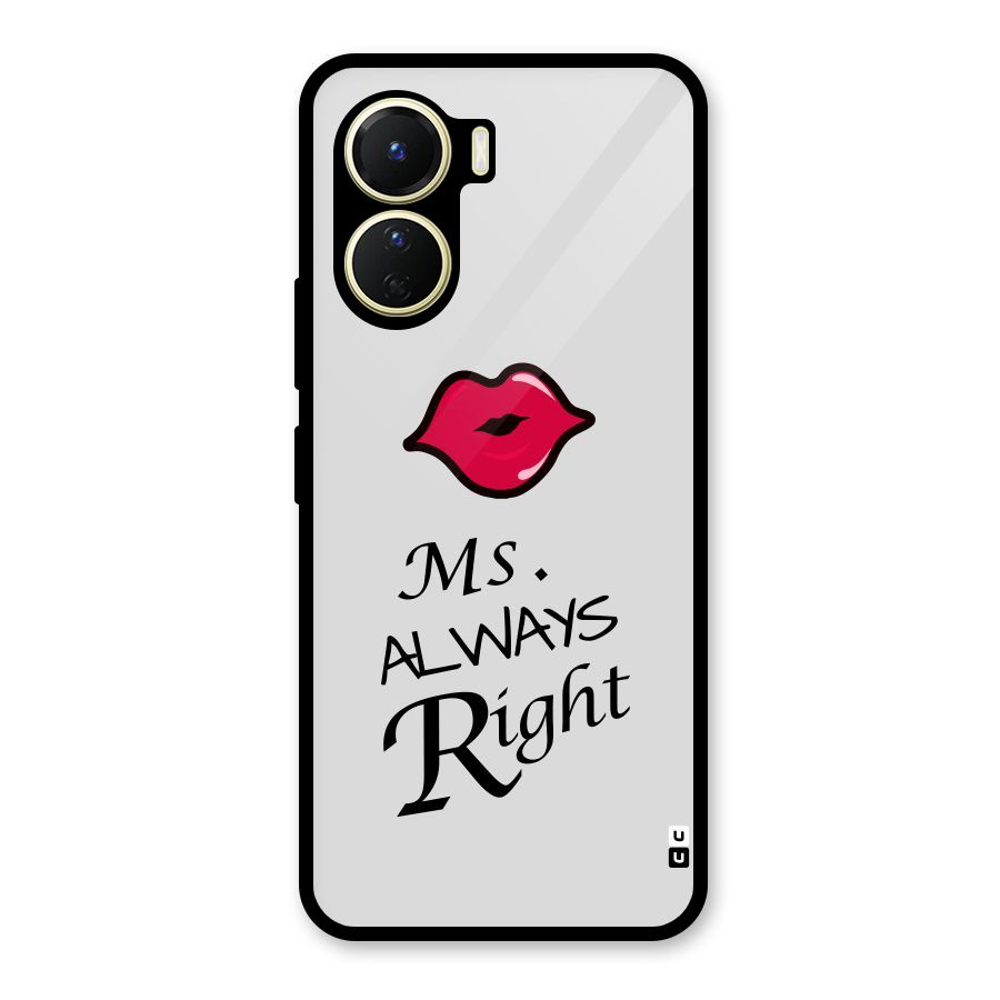 Ms. Always Right. Glass Back Case for Vivo Y56