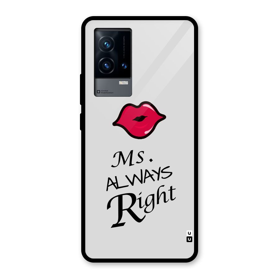 Ms. Always Right. Glass Back Case for iQOO 9 5G