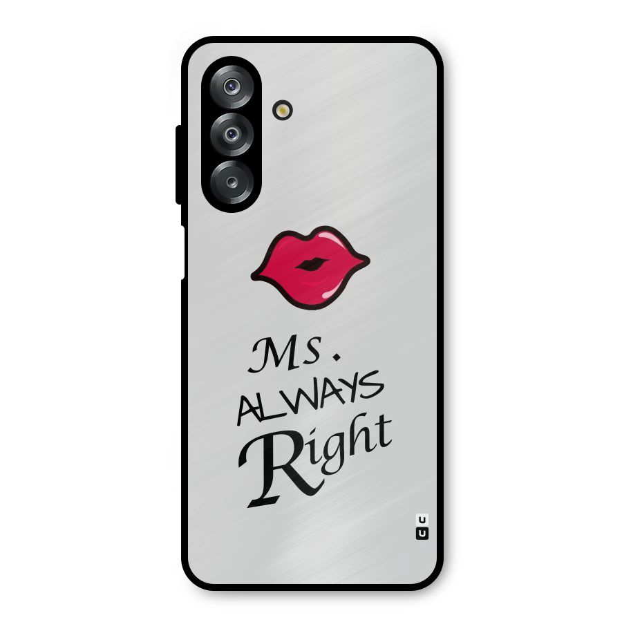 Ms. Always Right. Metal Back Case for Galaxy A26
