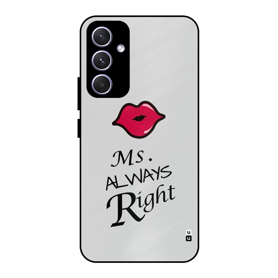 Ms. Always Right. Metal Back Case for Galaxy A54