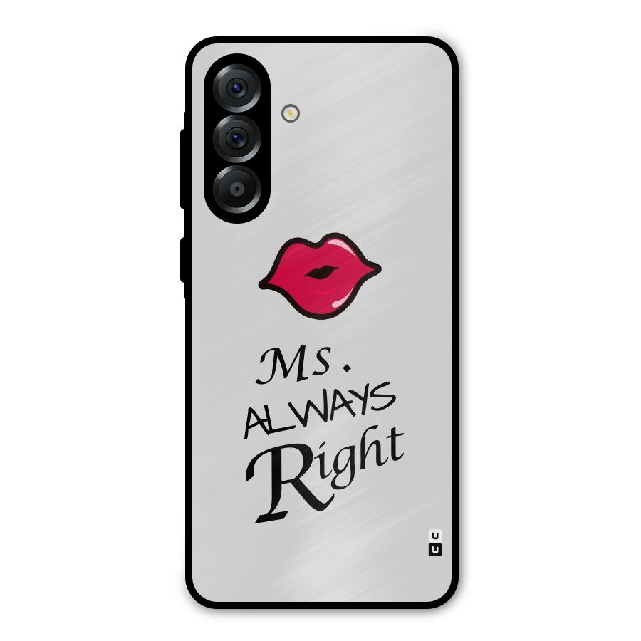 Ms. Always Right. Metal Back Case for Galaxy A56