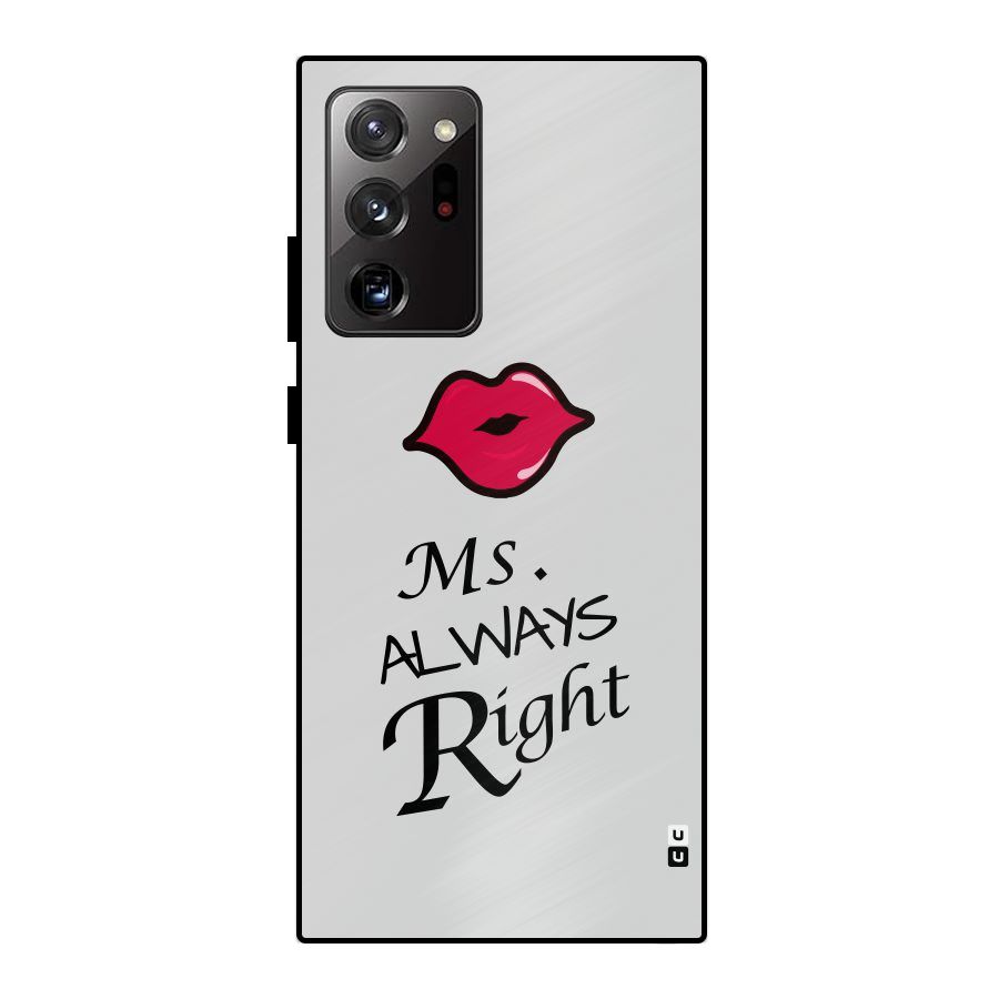 Ms. Always Right. Metal Back Case for Galaxy Note 20 Ultra