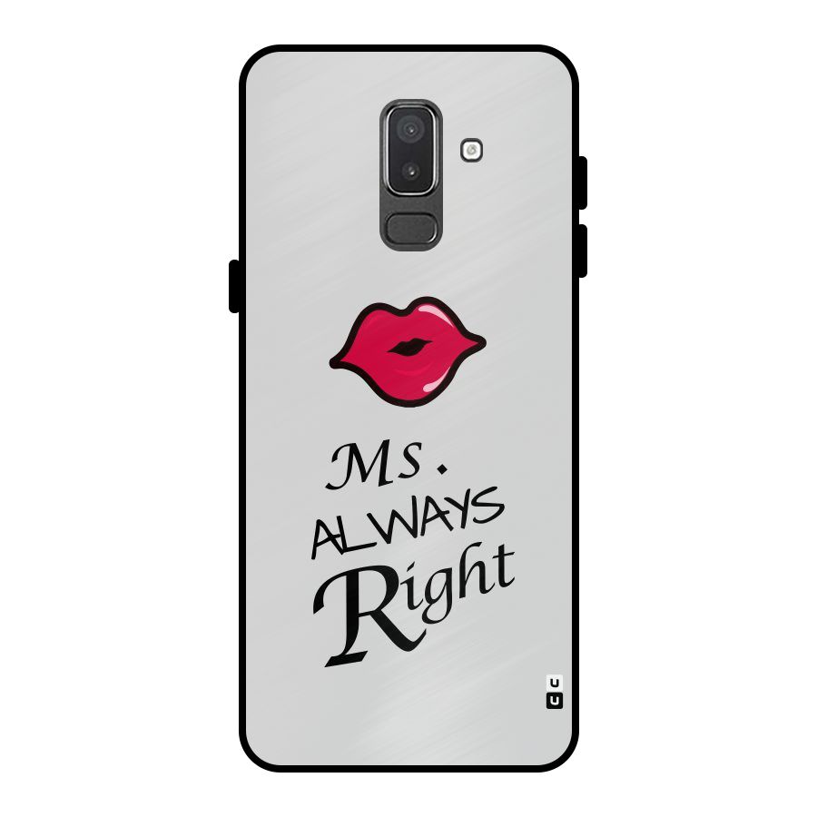 Ms. Always Right. Metal Back Case for Galaxy On8 (2018)