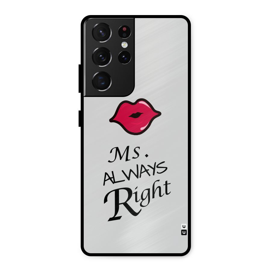 Ms. Always Right. Metal Back Case for Galaxy S21 Ultra 5G
