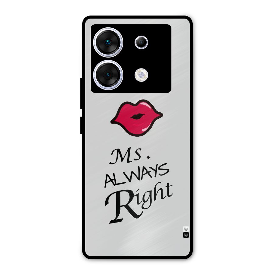 Ms. Always Right. Metal Back Case for Infinix Zero 30 5G
