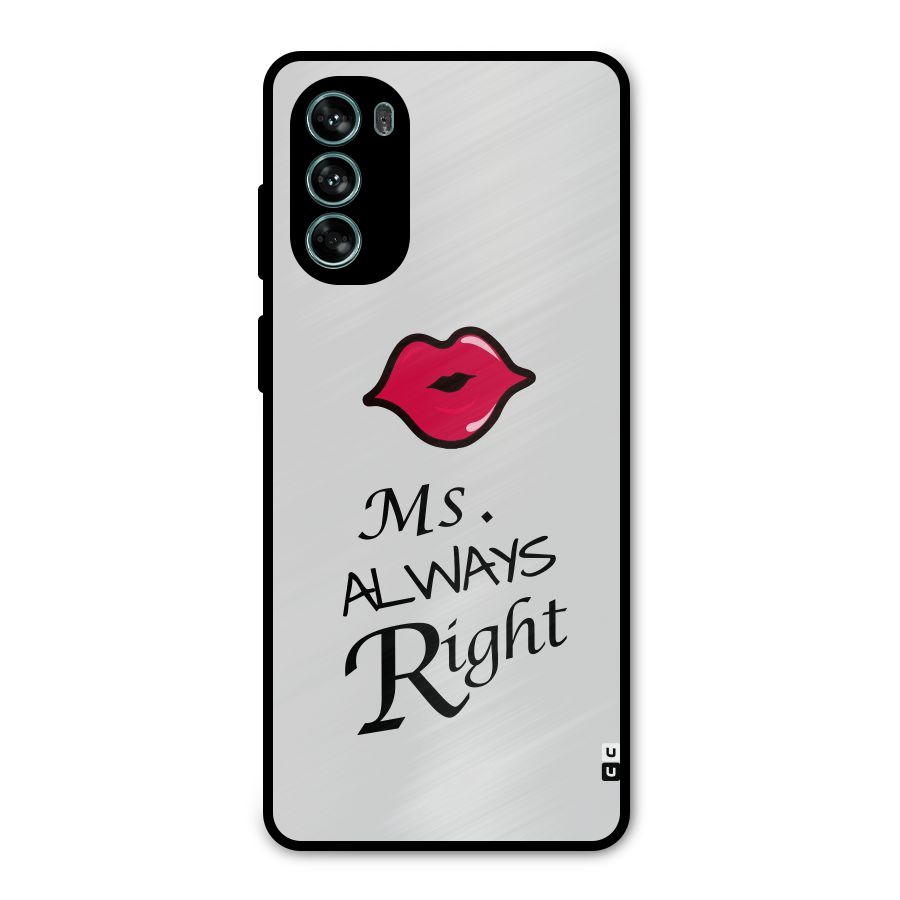 Ms. Always Right. Metal Back Case for Moto G62