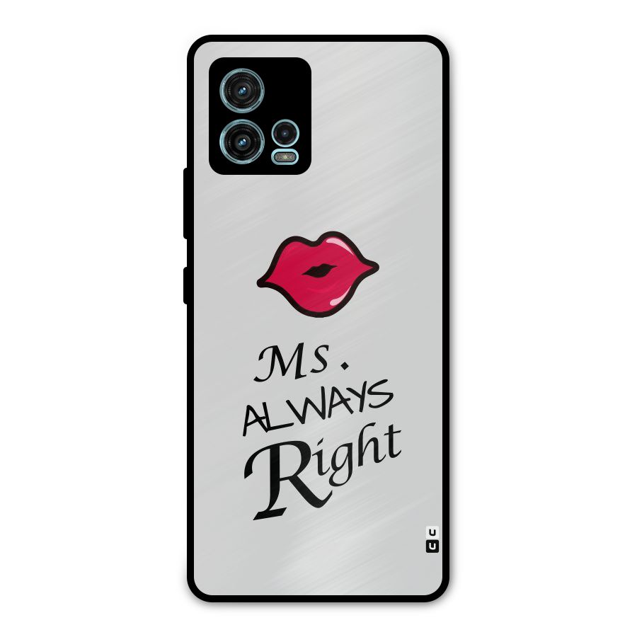 Ms. Always Right. Metal Back Case for Moto G72