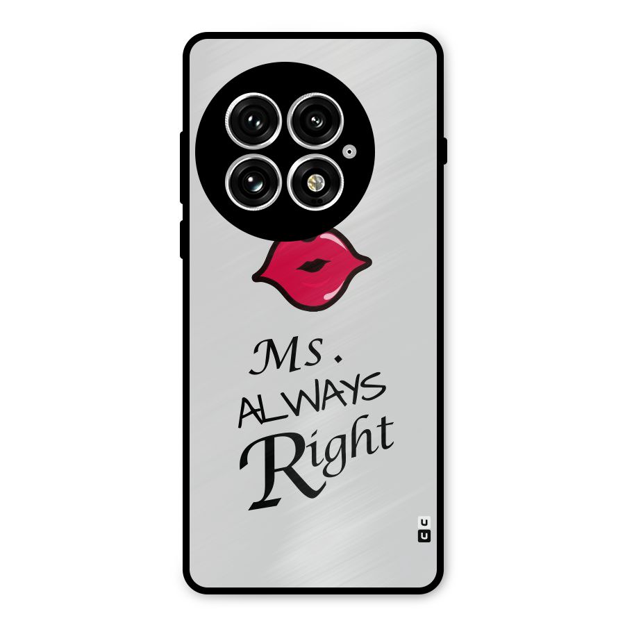 Ms. Always Right. Metal Back Case for OnePlus 13