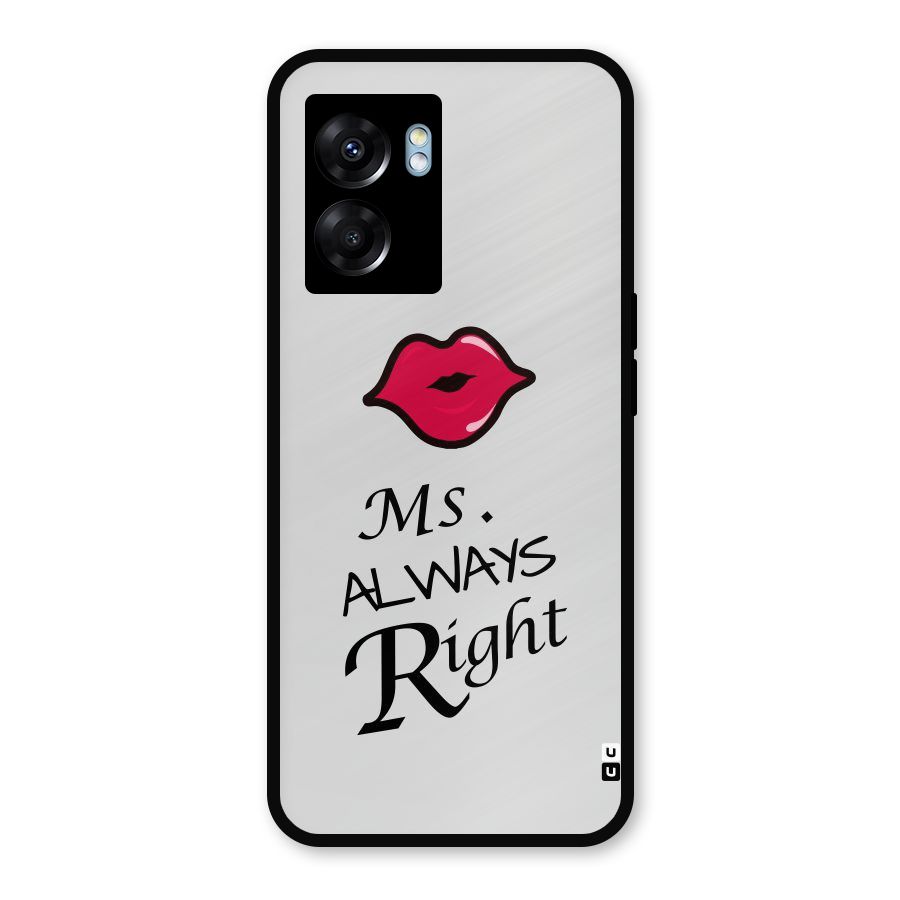 Ms. Always Right. Metal Back Case for Realme Narzo 50 5G