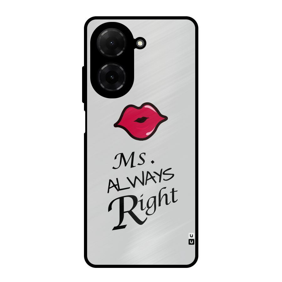 Ms. Always Right. Metal Back Case for Redmi A5 4G