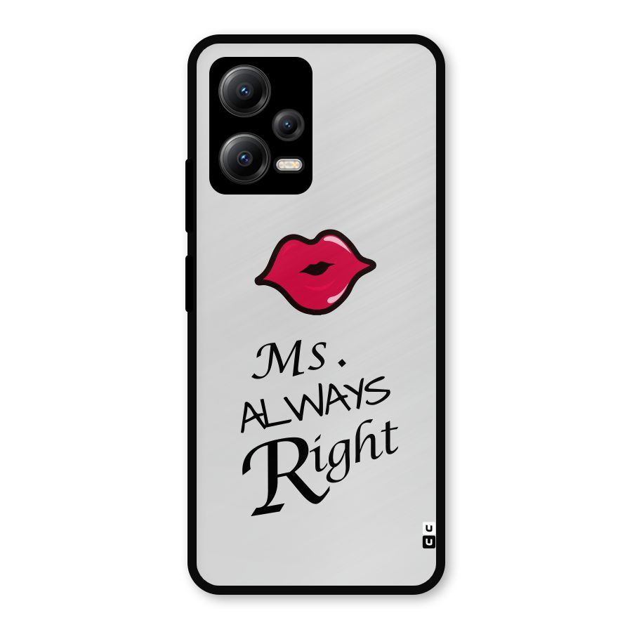 Ms. Always Right. Metal Back Case for Redmi Note 12 5G