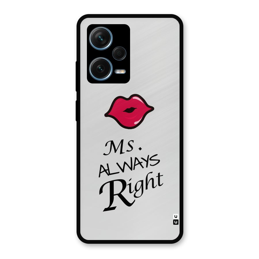 Ms. Always Right. Metal Back Case for Redmi Note 12 Pro Plus 5G
