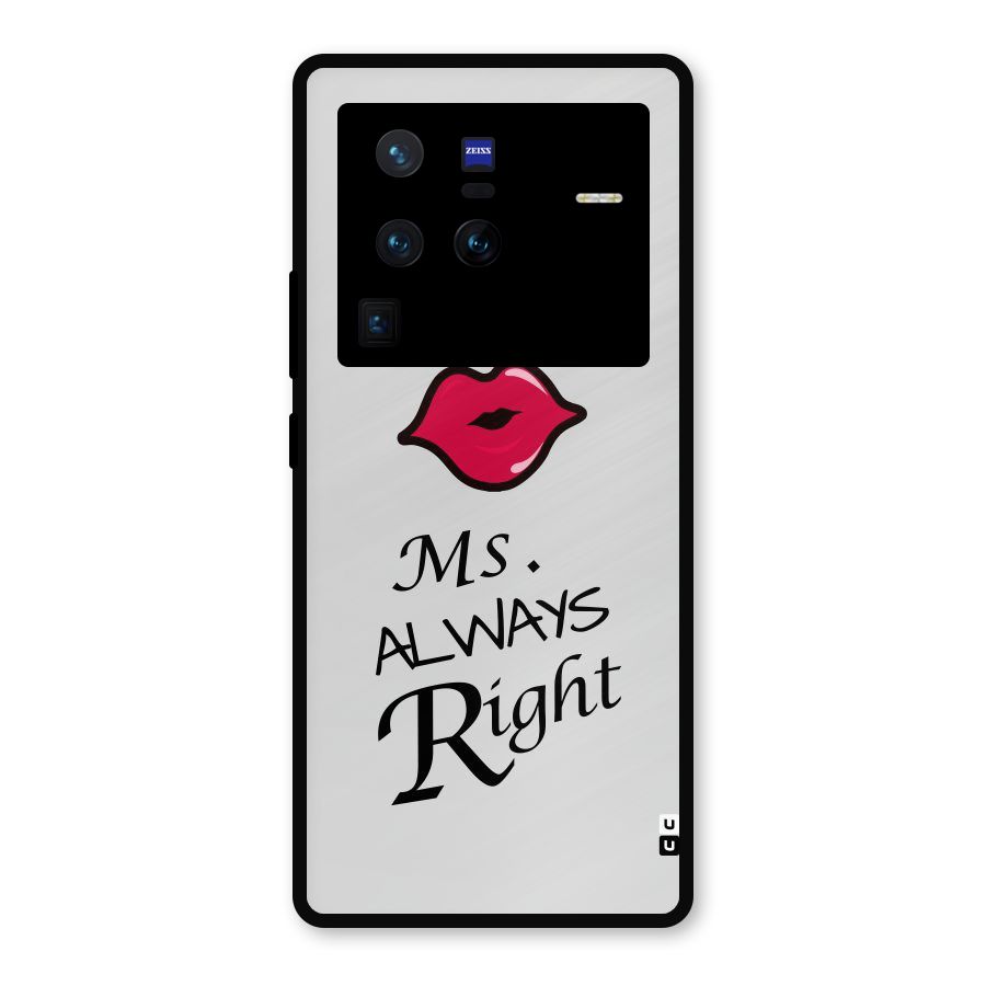 Ms. Always Right. Metal Back Case for Vivo X80 Pro