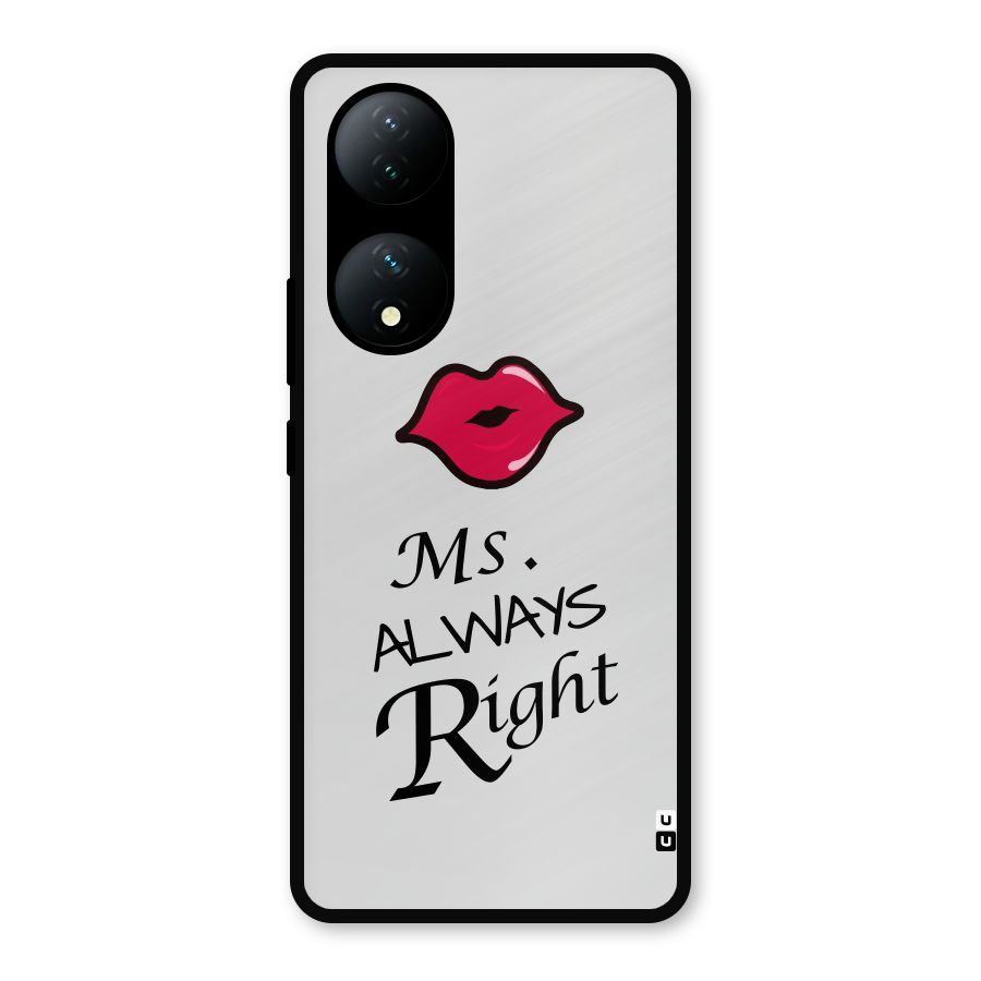 Ms. Always Right. Metal Back Case for Vivo Y100