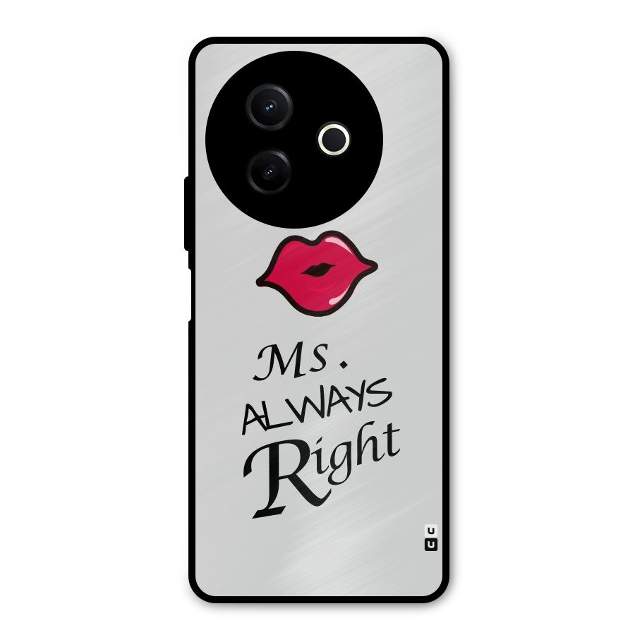 Ms. Always Right. Metal Back Case for Vivo Y39