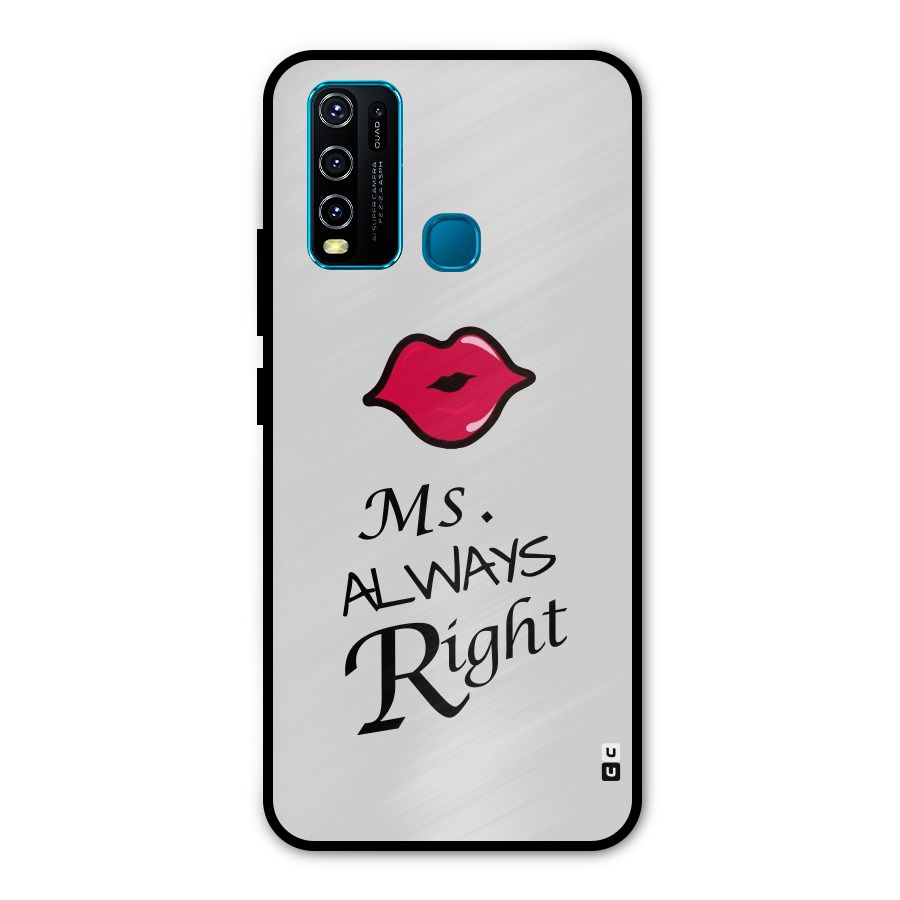 Ms. Always Right. Metal Back Case for Vivo Y50