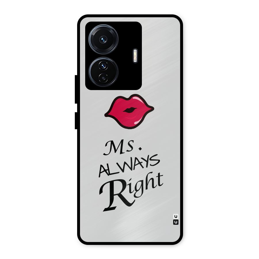 Ms. Always Right. Metal Back Case for iQOO Z6