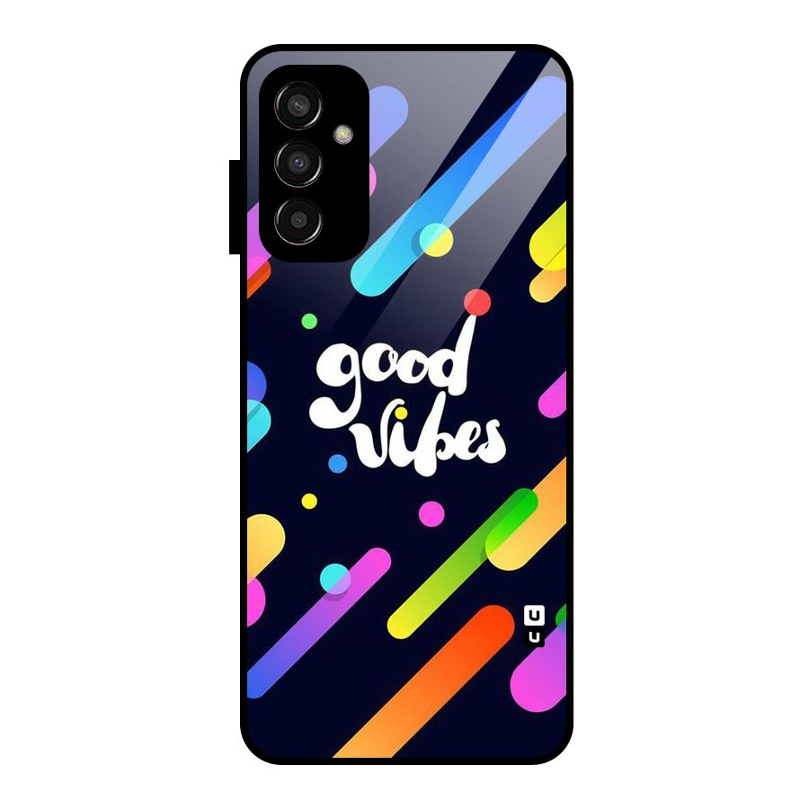 Multicolor Good Vibing Glass Back Case for Galaxy F13