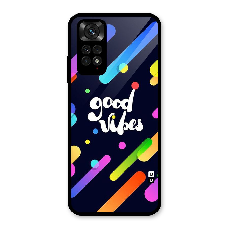 Multicolor Good Vibing Glass Back Case for Redmi Note 11S