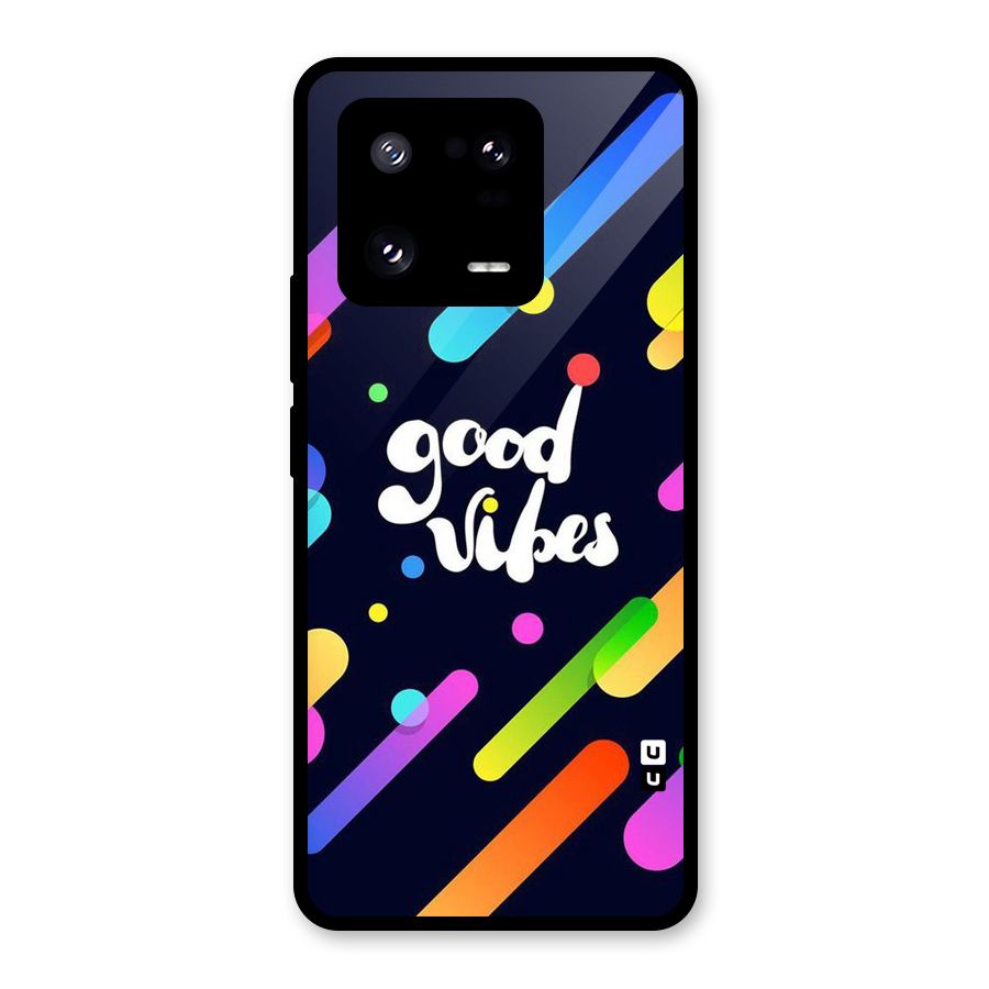 Multicolor Good Vibing Glass Back Case for Xiaomi 13 Pro