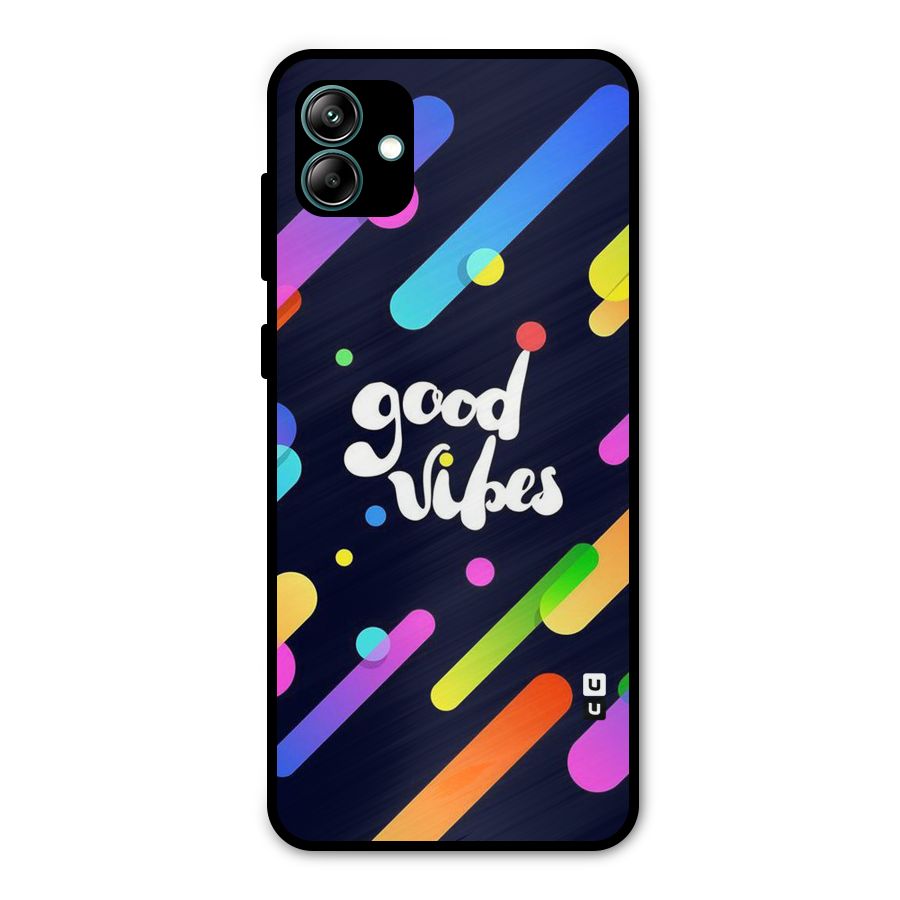 Multicolor Good Vibing Metal Back Case for Galaxy A04