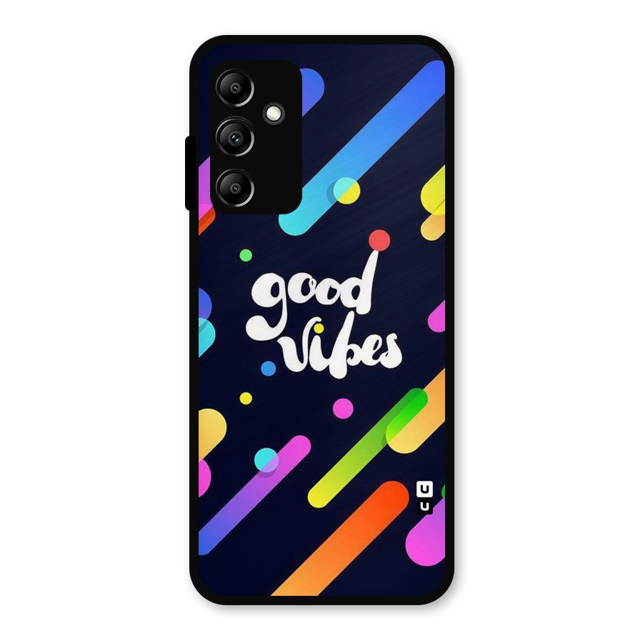 Multicolor Good Vibing Metal Back Case for Galaxy A14 5G