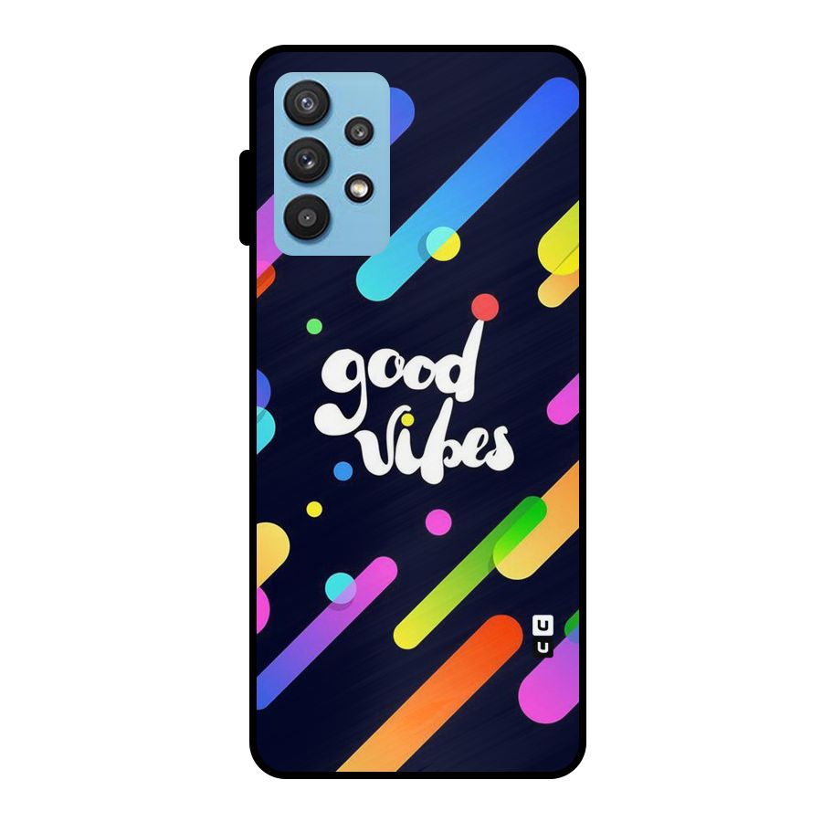 Multicolor Good Vibing Metal Back Case for Galaxy M32 5G