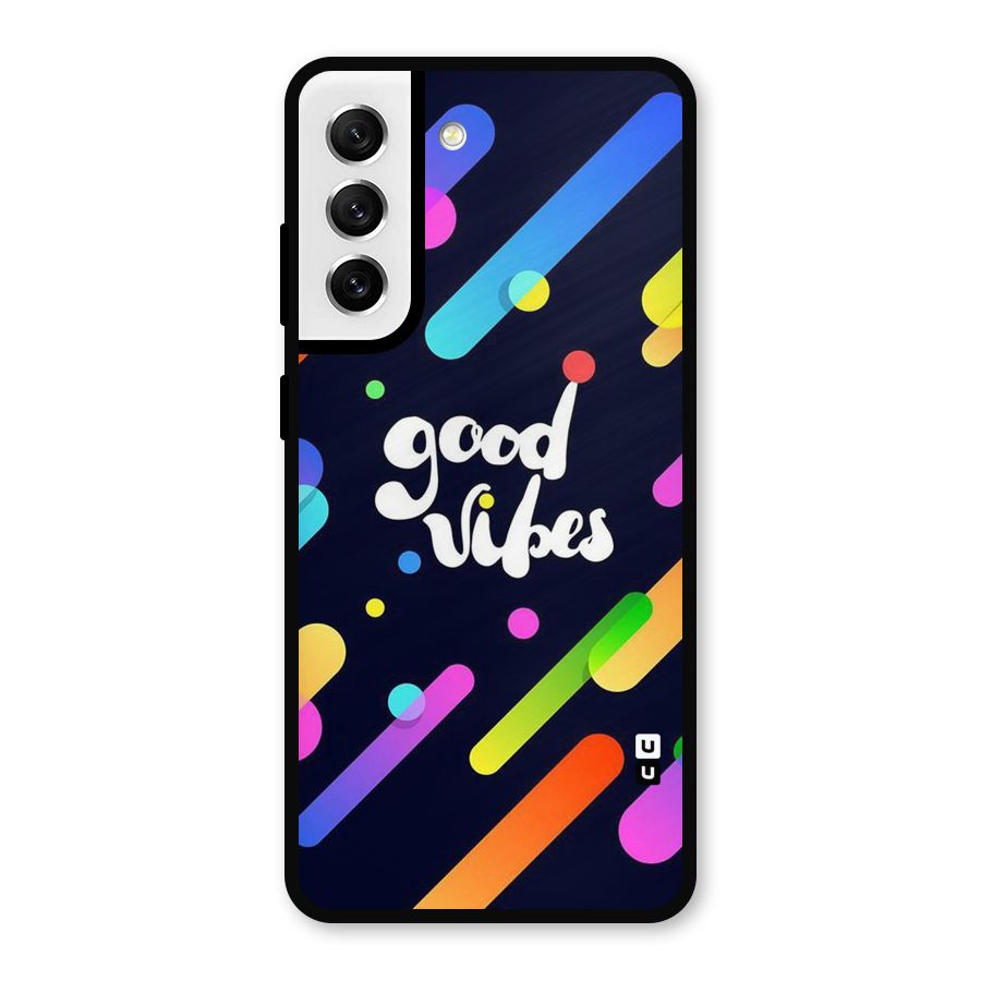 Multicolor Good Vibing Metal Back Case for Galaxy S21 FE 5G