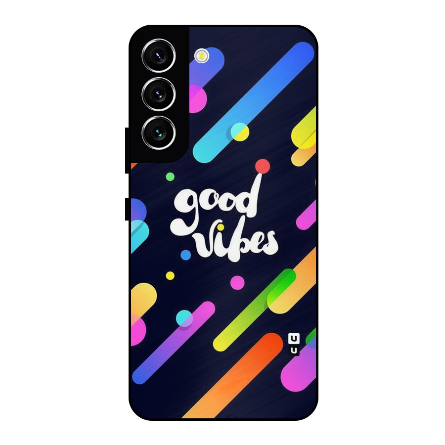 Multicolor Good Vibing Metal Back Case for Galaxy S22 5G