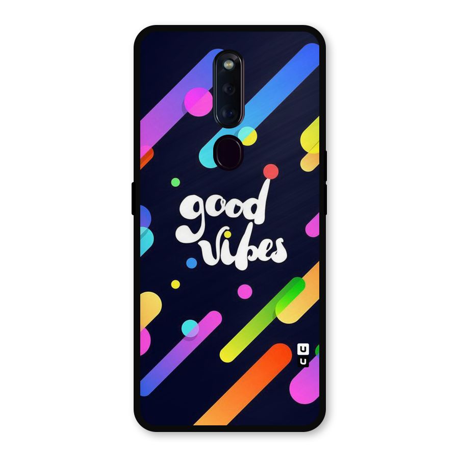 Multicolor Good Vibing Metal Back Case for Oppo F11 Pro