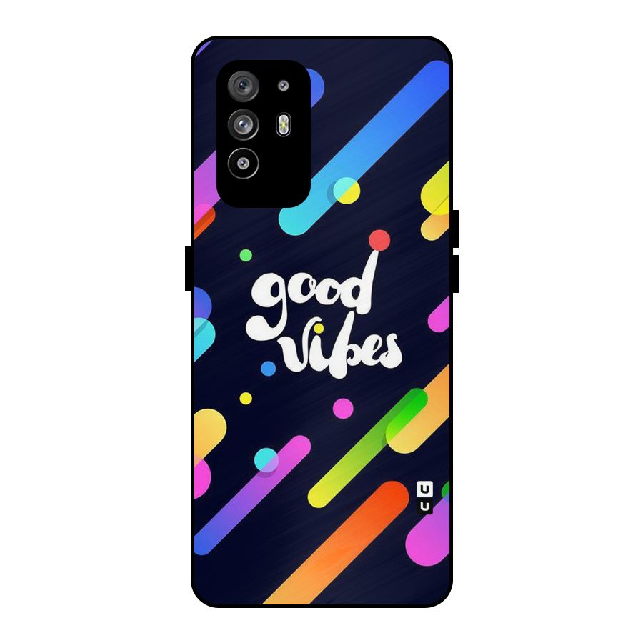 Multicolor Good Vibing Metal Back Case for Oppo F19 Pro Plus 5G