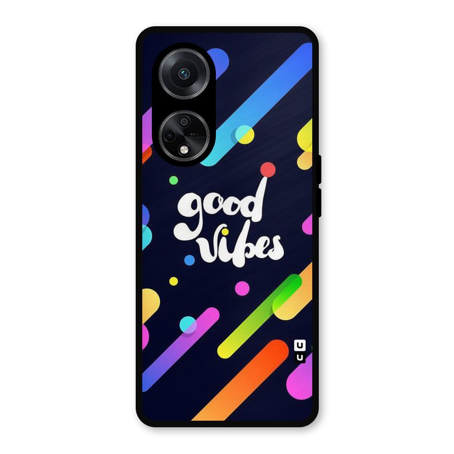 Multicolor Good Vibing Metal Back Case for Oppo F23