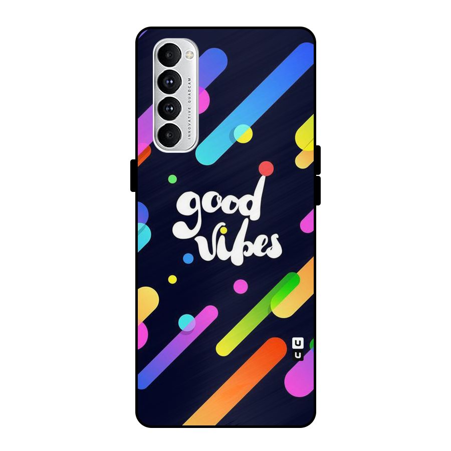 Multicolor Good Vibing Metal Back Case for Oppo Reno4 Pro