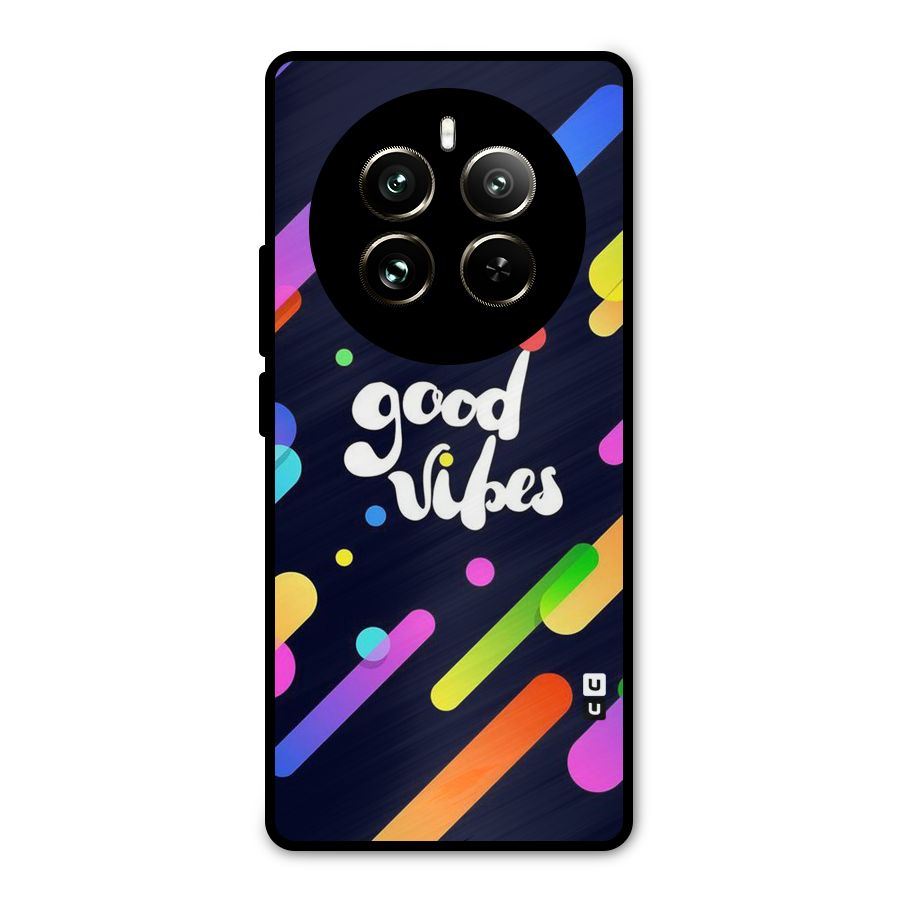 Multicolor Good Vibing Metal Back Case for Realme 12 Pro