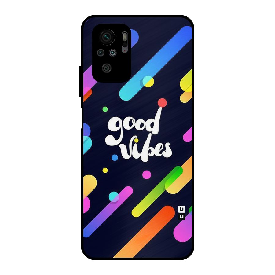 Multicolor Good Vibing Metal Back Case for Redmi Note 10S