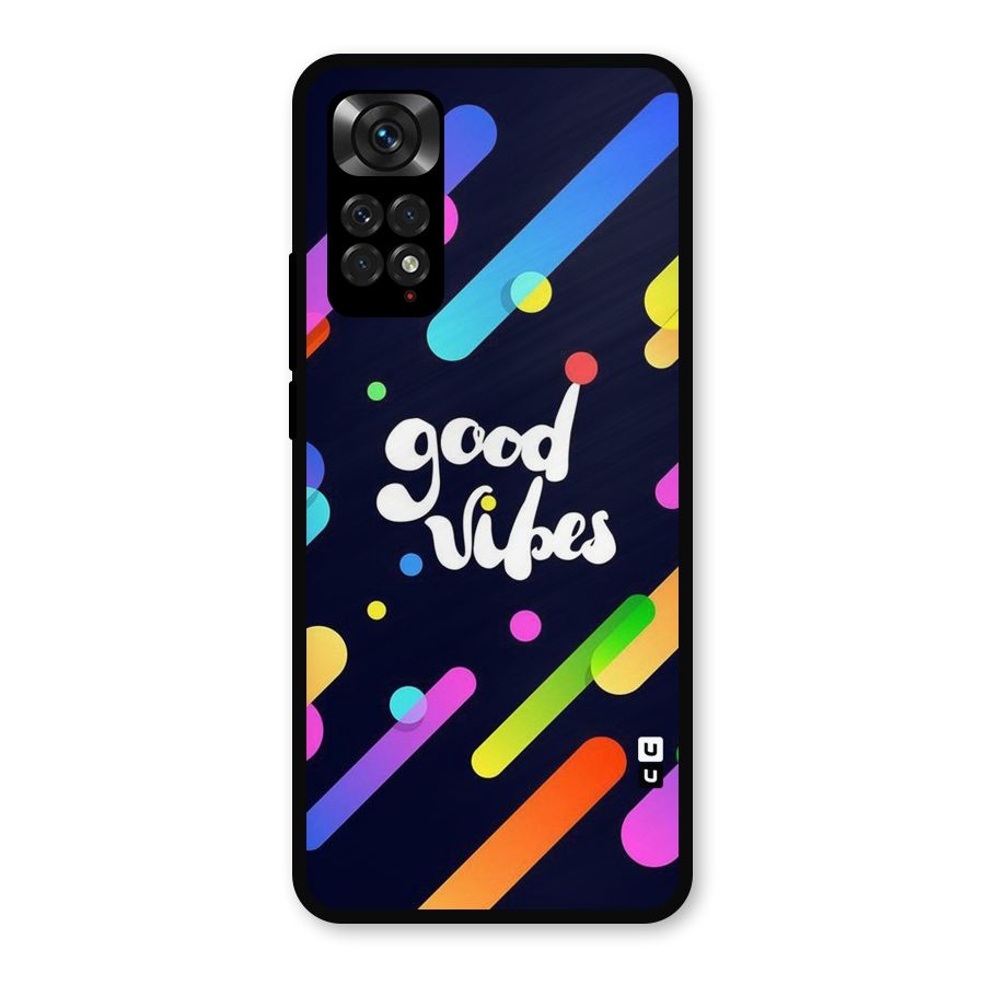 Multicolor Good Vibing Metal Back Case for Redmi Note 11s
