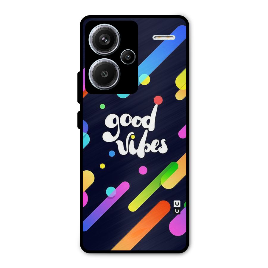 Multicolor Good Vibing Metal Back Case for Redmi Note 13 Pro Plus