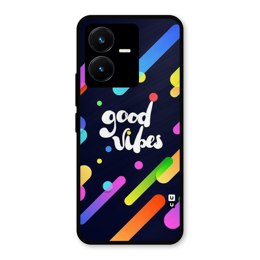 Multicolor Good Vibing Metal Back Case for Vivo Y22