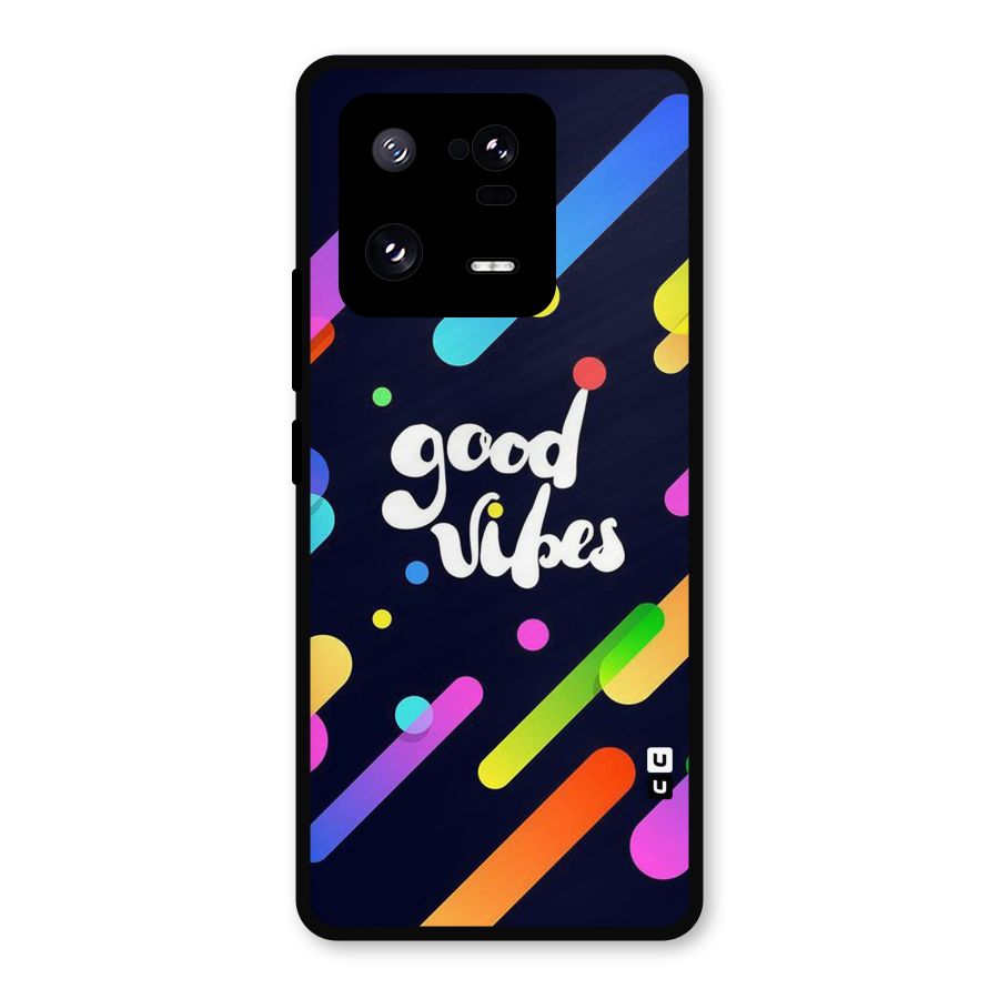 Multicolor Good Vibing Metal Back Case for Xiaomi 13 Pro