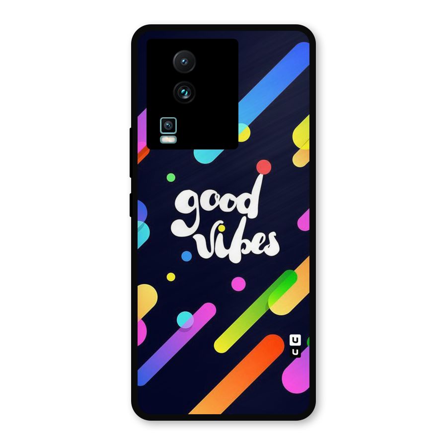 Multicolor Good Vibing Metal Back Case for iQOO Neo 7 Pro