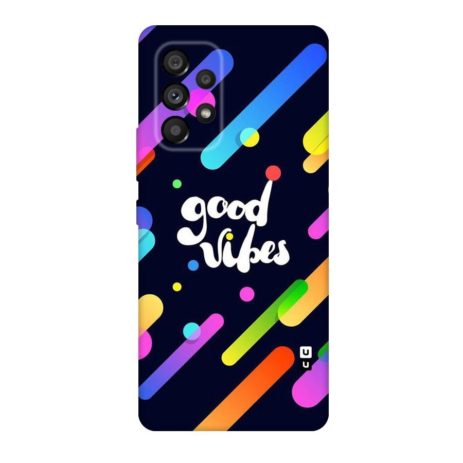 Multicolor Good Vibing Original Polycarbonate Back Case for Galaxy A53 5G