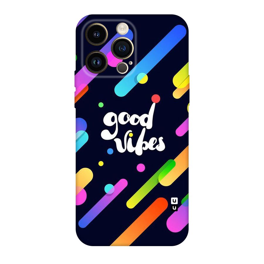 Multicolor Good Vibing Original Polycarbonate Back Case for iPhone 14 Pro Max